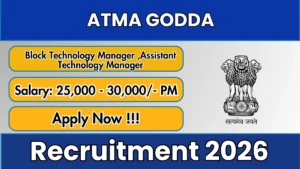 ATMA Godda Recruitment 2026 – Apply Offline for 33 Block Technology Manager, Assistant TechnolPosts