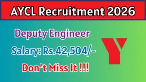 AYCL Deputy Engineer Recruitment 2026