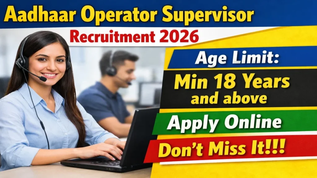 Aadhaar Supervisor/Operator Recruitment 2026 Online Form