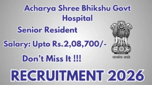 Acharya Shree Bhikshu Govt Hospital Senior Resident Recruitment 2026