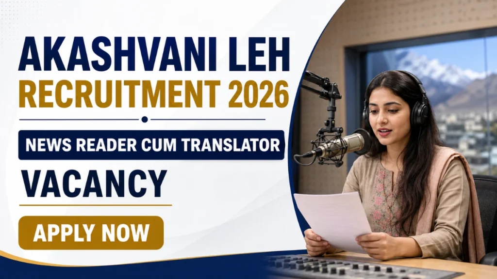 Akashvani Leh News Reader Cum Translator Recruitment 2026