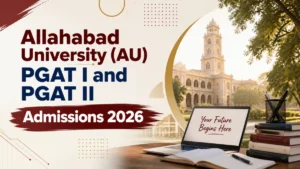 Allahabad University (AU) PGAT I and PGAT II Admissions 2026: Direct Link to Apply Here