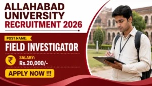 Allahabad University Field Investigator Recruitment 2026