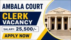 Ambala Court Clerk Recruitment 2026