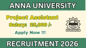 Anna University Project Assistant Recruitment 2026