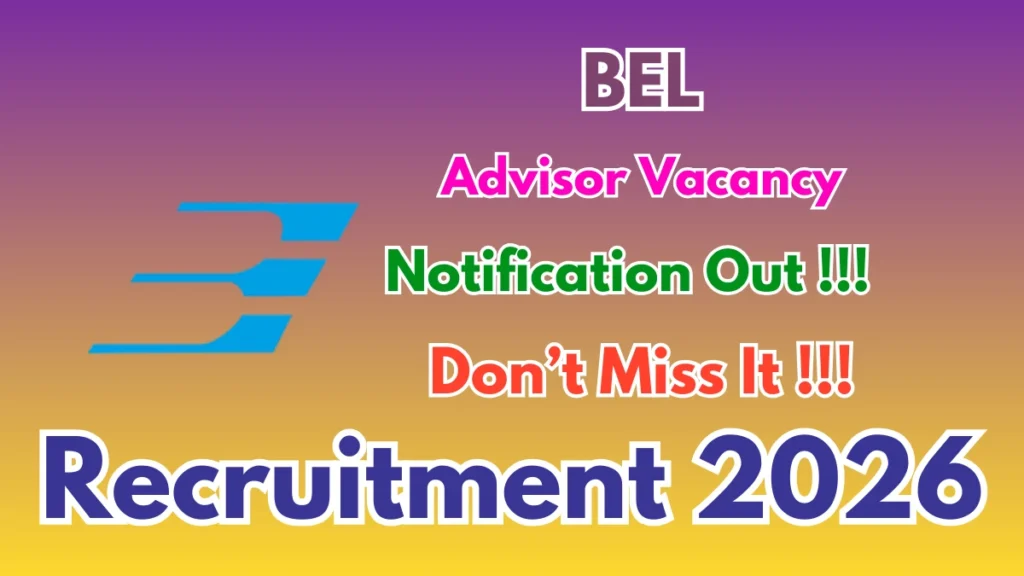 BEL Advisor Recruitment 2026 – Apply Offline
