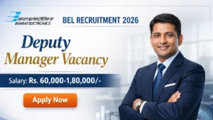 BEL Recruitment 2026 – Apply Offline for Deputy Manager Posts