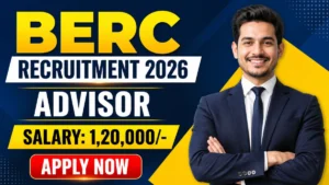 BERC Advisor Recruitment 2026 – Apply Offline