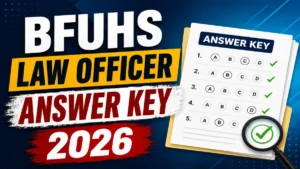 BFUHS Law Officer Answer Key 2026 – Download PDF, Response Sheet & Objection Link