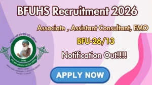 BFUHS Recruitment 2026 – Apply Online for 24 Associate Consultant, Assistant Consultant, EMO Posts