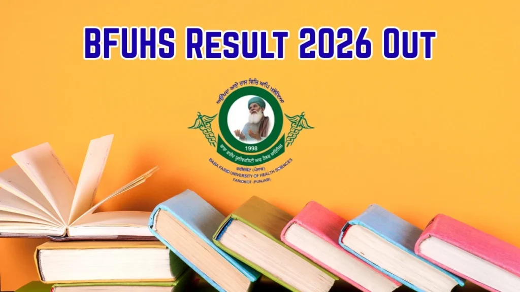 BFUHS Result 2026 Out – Check BSc Nursing 1st, 2nd, 6th Sem, Post Basic and COTA Final Exam Result Online at bfuhs.ac.in