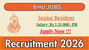 BHU Senior Resident Recruitment 2026