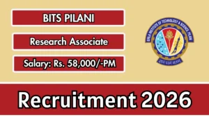 BITS Pilani Research Associate Recruitment 2026