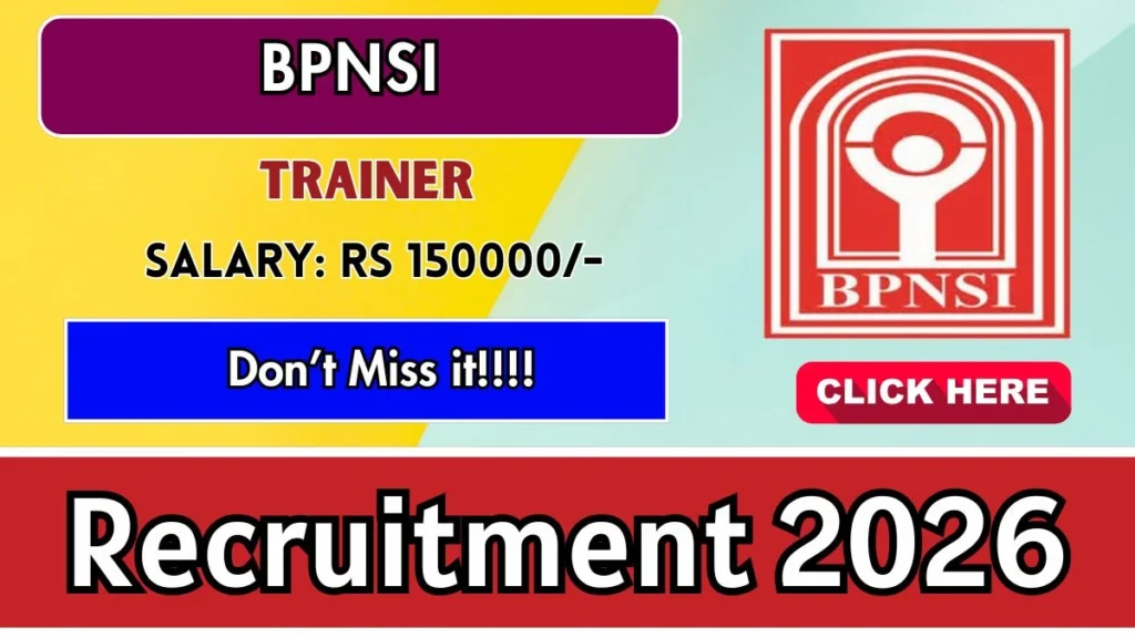 BPNSI Trainer Recruitment 2026 – Apply Offline