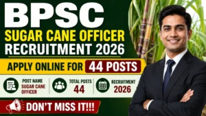 BPSC Sugar Cane Officer Recruitment 2026 – Apply Online for 44 Posts