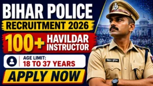 BPSSC Bihar Police Havildar Instructor Recruitment 2026 Notification Out