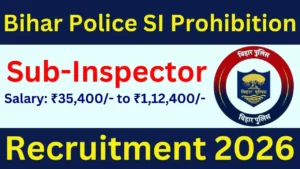 BPSSC Bihar Police SI Prohibition Recruitment 2026 Apply Online, Eligibility, Fee, Last Date