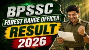 BPSSC Forest Range Officer Result 2026 OUT (Direct Link)