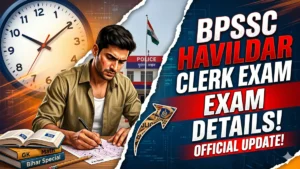 BPSSC Havildar Clerk Exam Date 2026 Out at bpssc.bihar.gov.in