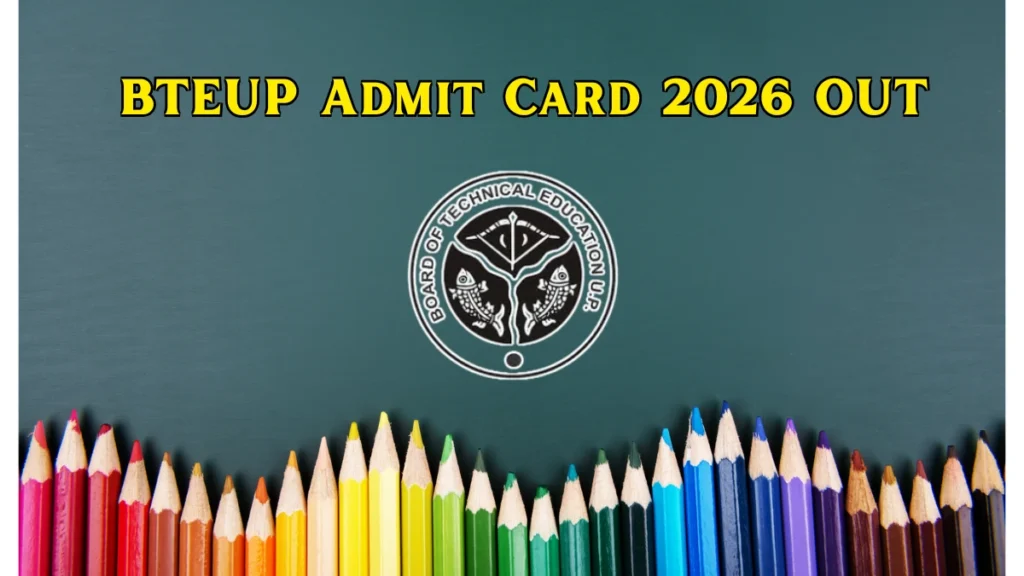 BTEUP Admit Card 2026 OUT