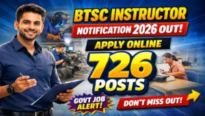 BTSC Instructor Recruitment 2026 Out – Apply Online 726 Posts