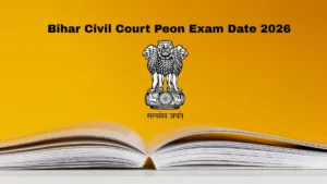 Bihar Civil Court Peon Exam Date 2026 – Check Schedule, Shift Timings & Admit Card