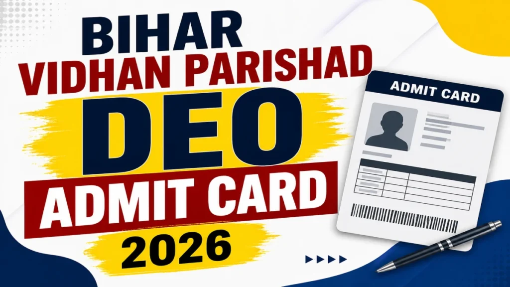 Bihar Vidhan Parishad DEO Admit Card 2026 (Out)