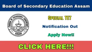 Board of Secondary Education Assam Special TET Recruitment 2026 Notification PDF Out – Apply Online