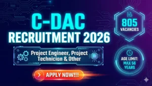 C-DAC Recruitment 2026 Out – Apply Online 805 Project Engineer, Project Technician and Other Posts