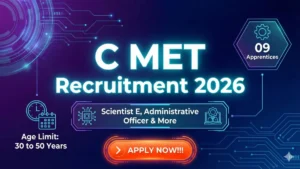 C MET Recruitment 2026 Out – Apply Offline 09 Scientist E, Administrative Officer And More  Posts