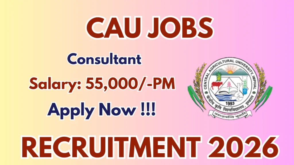 CAU Consultant Recruitment 2026 – Apply Online