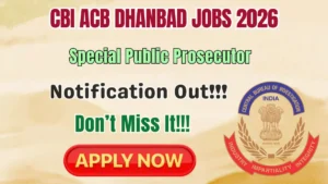 CBI ACB Dhanbad Special Public Prosecutor Recruitment 2026