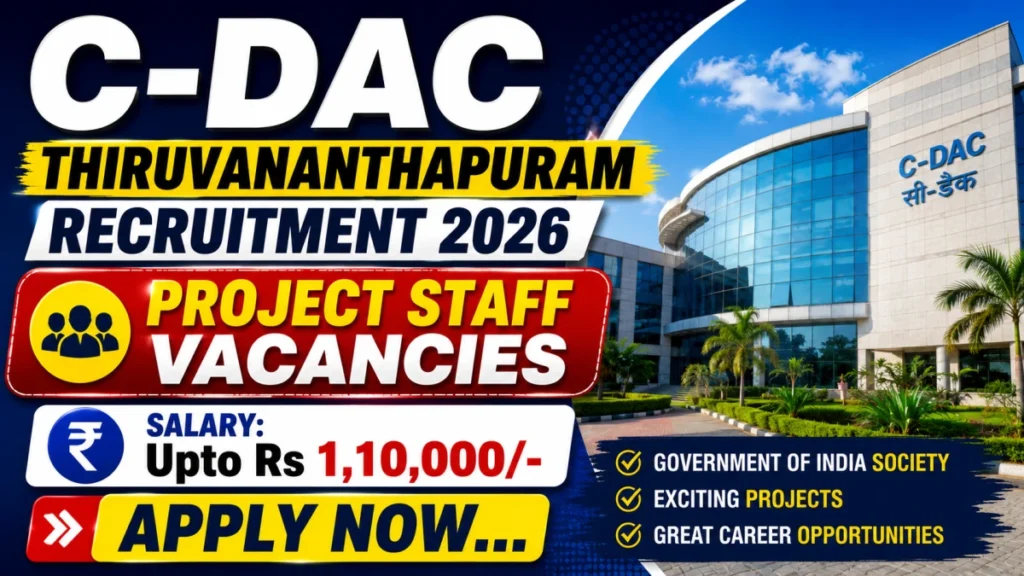 CDAC Thiruvananthapuram Project Engineer, Project Associate and More Recruitment 2026 Notification PDF Out – Apply Online 60 Posts