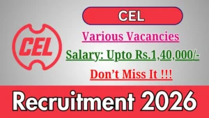 CEL Recruitment 2026 – Apply Offline for E1 Grade Officers Posts