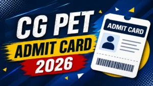 CG PET Admit Card 2026 Out – Download CG Vyapam Engineering Test Hall Ticket at vyapam.cgstate.gov.in