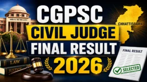 CGPSC Civil Judge Final Result 2026 OUT (Direct Link)