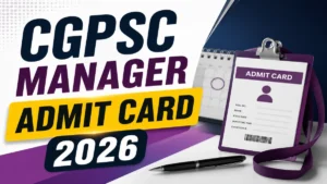 CGPSC Manager Admit Card 2026 (Out)