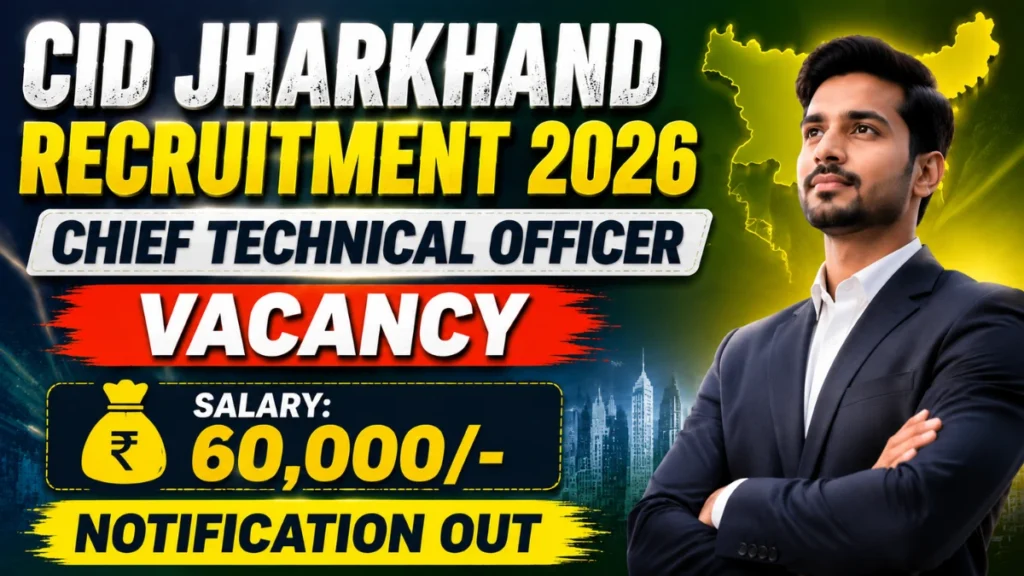 CID Jharkhand Chief Technical Officer Recruitment 2026