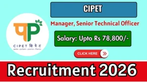 CIPET Recruitment 2026 – Apply Online for 09 Manager, Senior Technical Officer Posts