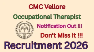 CMC Vellore Occupational Therapist Recruitment 2026