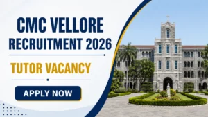 CMC Vellore Tutor Recruitment 2026