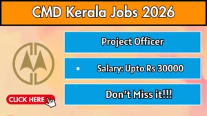 CMD Kerala Project Officer Recruitment 2026