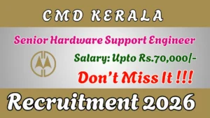 CMD Kerala Senior Hardware Support Engineer Recruitment 2026