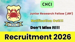 CNCI Junior Research Fellow (JRF) Recruitment 2026