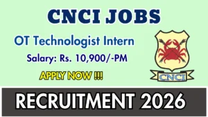 CNCI OT Technologist Intern Recruitment 2026
