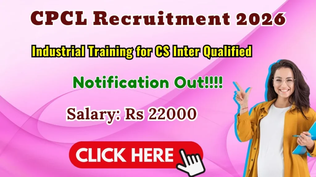 CPCL Industrial Training for CS Inter Qualified Recruitment 2026