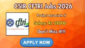 CSIR CFTRI Project Associate II Recruitment 2026