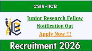 CSIR-IICB Junior Research Fellow Recruitment 2026