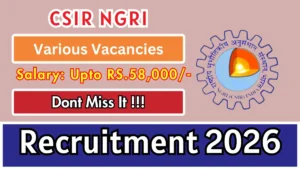 CSIR-NGRI Recruitment 2026 – Walkin for Project Associate, Research Associate and More Posts