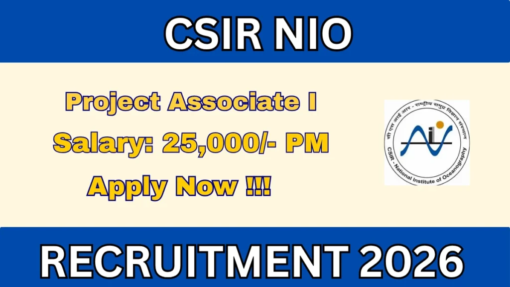 CSIR-NIO Project Associate I Recruitment 2026